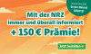 Text: Nur bis 25.8.2026: Erster Monat gratis! Mit der NRZ immer und überall informiert + 150€ Prämie! Jetzt bestellen
